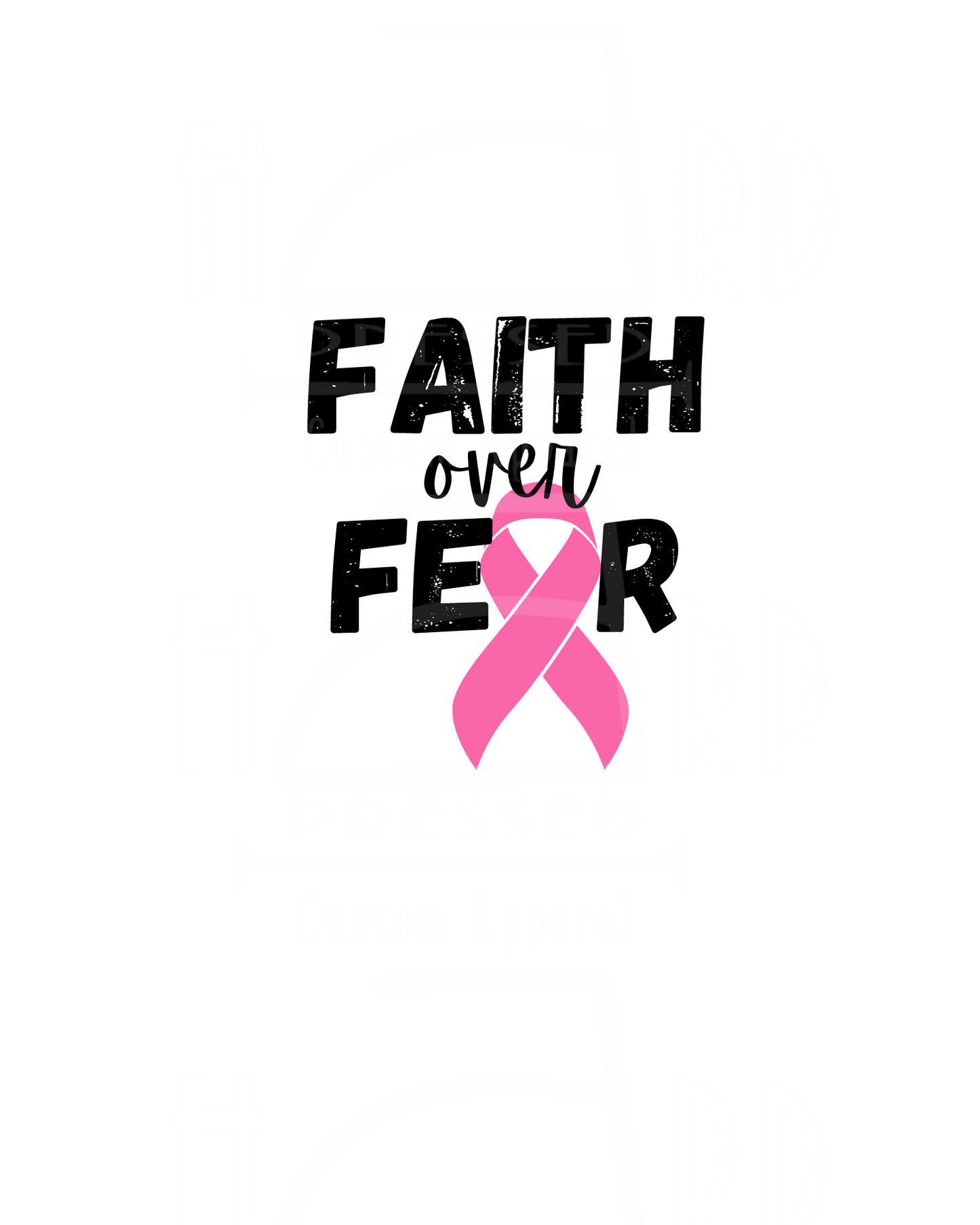 BREAST CANCER / FAITH OVER FEAR