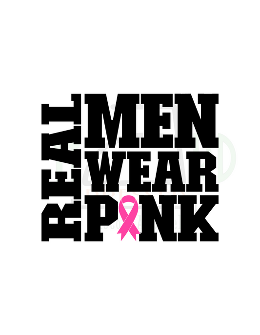 BREAST CANCER REAL MEN WEAR PINK / BLACK WITH PINK RIBBON