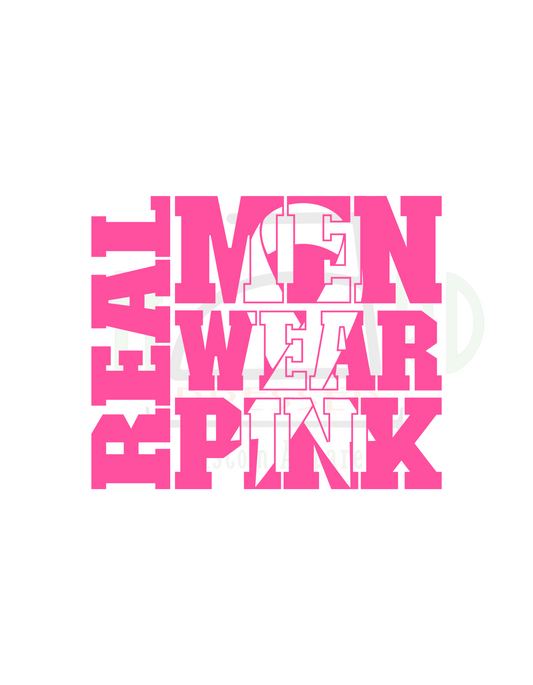 BREAST CANCER REAL MEN WEAR PINK / PINK WITH WHITE RIBBON